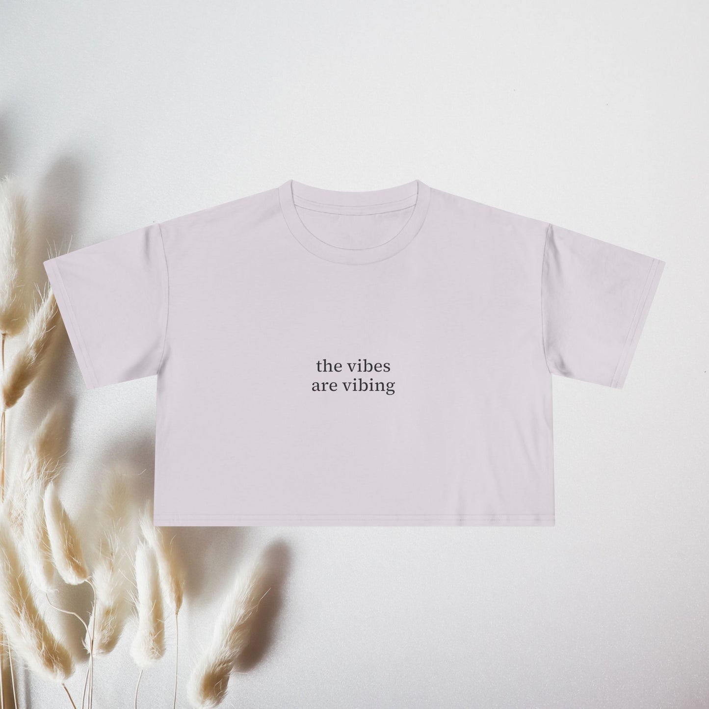 The Vibes Are Vibing Crop Top
