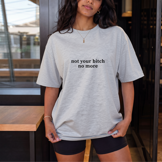 Not Your Bitch Jersey Tee