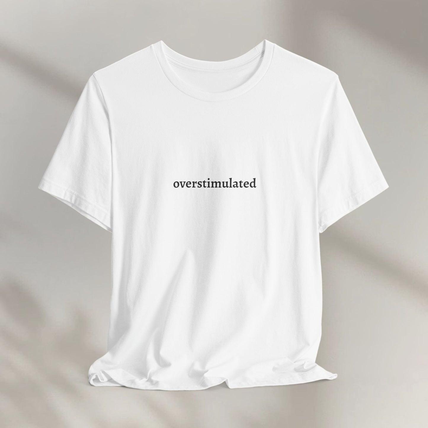Overstimulated Jersey Tee