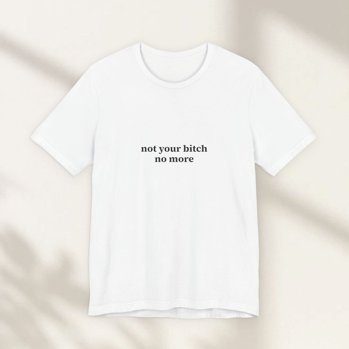 Not Your Bitch Jersey Tee