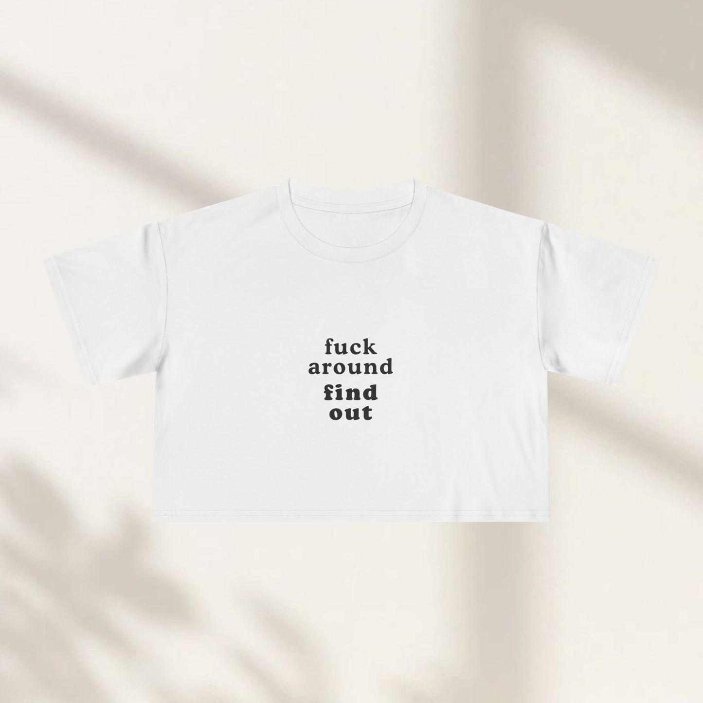 Fuck Around Find Out Crop Top