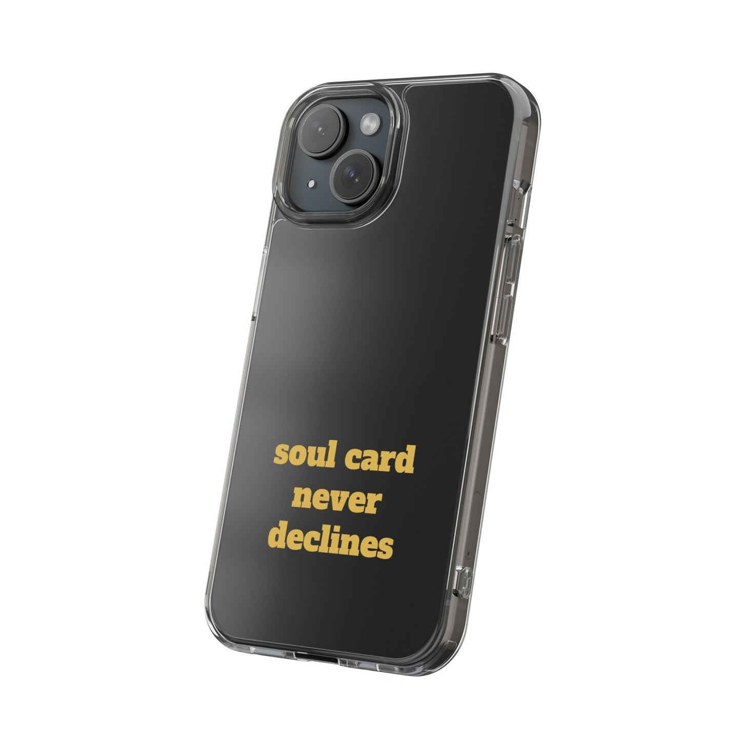 Soul Card Never Declines Clear Impact-Resistant Phone Case