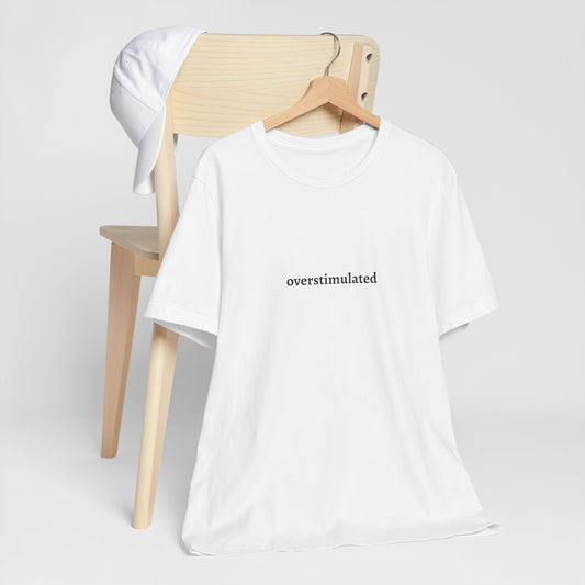 Overstimulated Jersey Short Sleeve Tee
