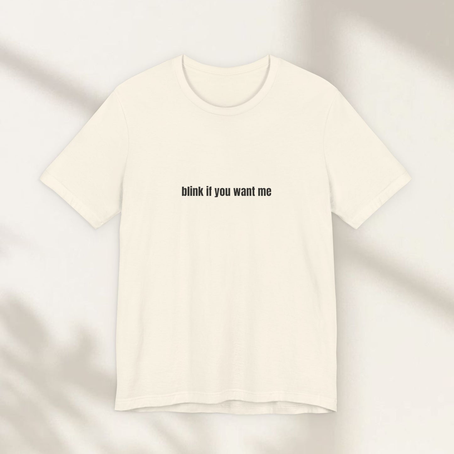Blink if You Want Me Jersey Tee