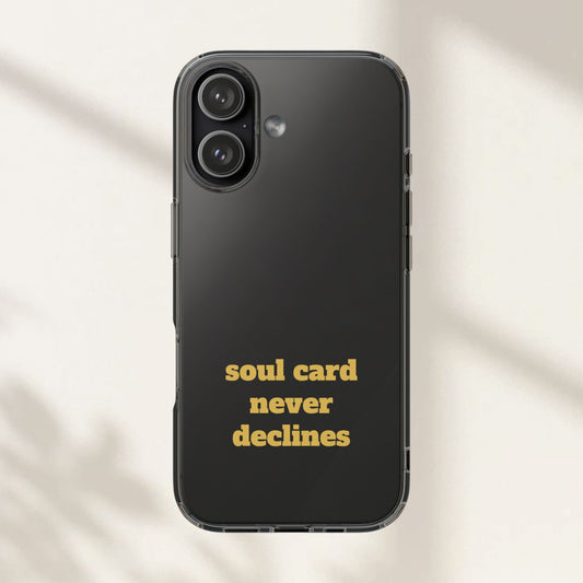 Soul Card Never Declines Clear Impact-Resistant Phone Case