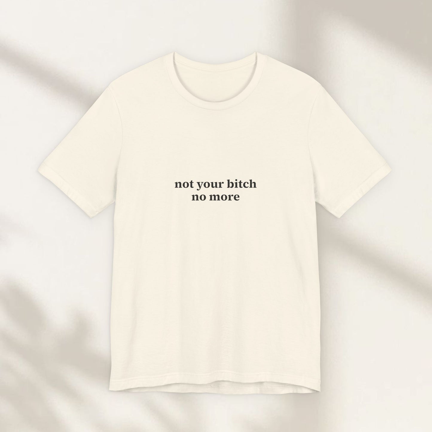 Not Your Bitch Jersey Tee
