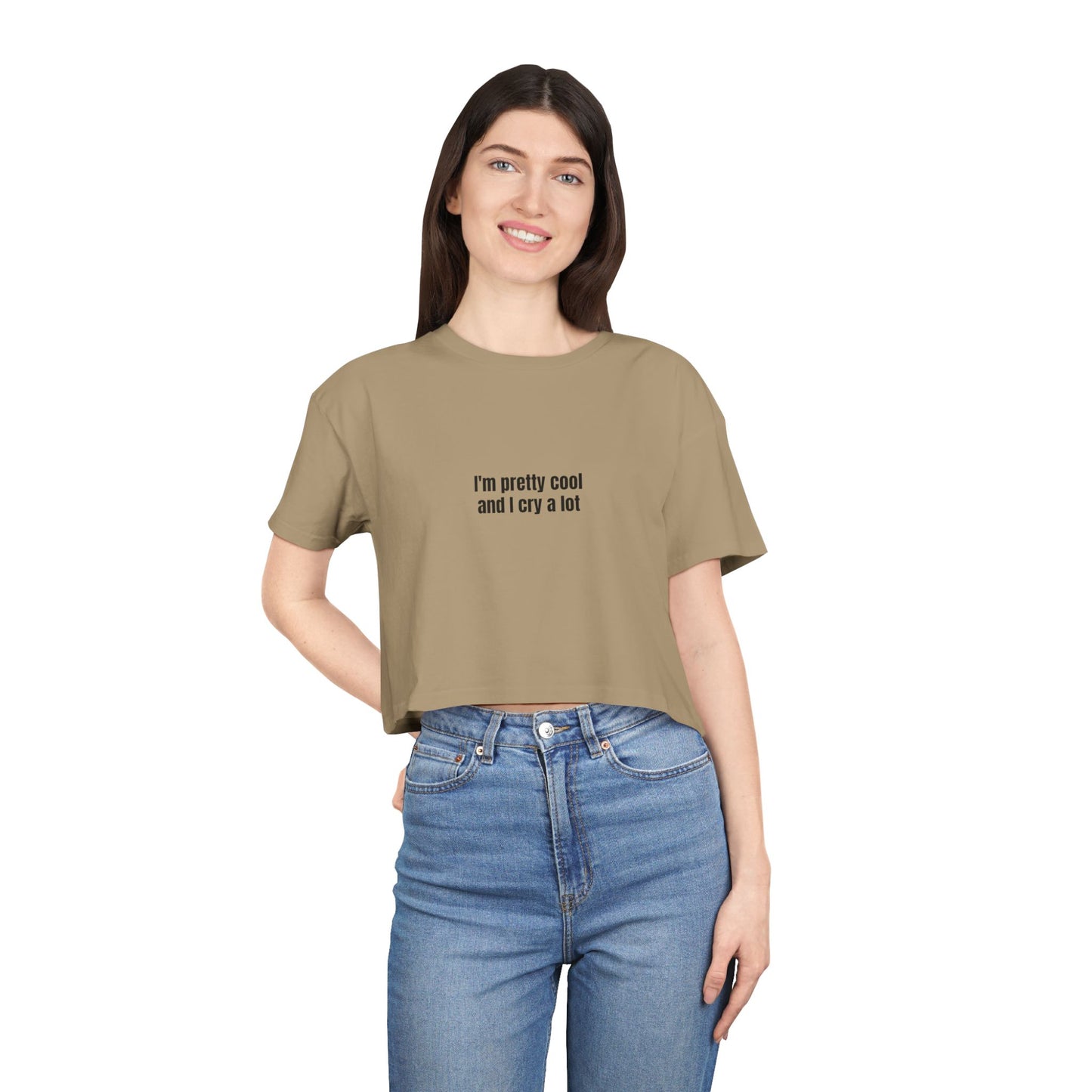 I'm Pretty Cool And I Cry A Lot Crop Top