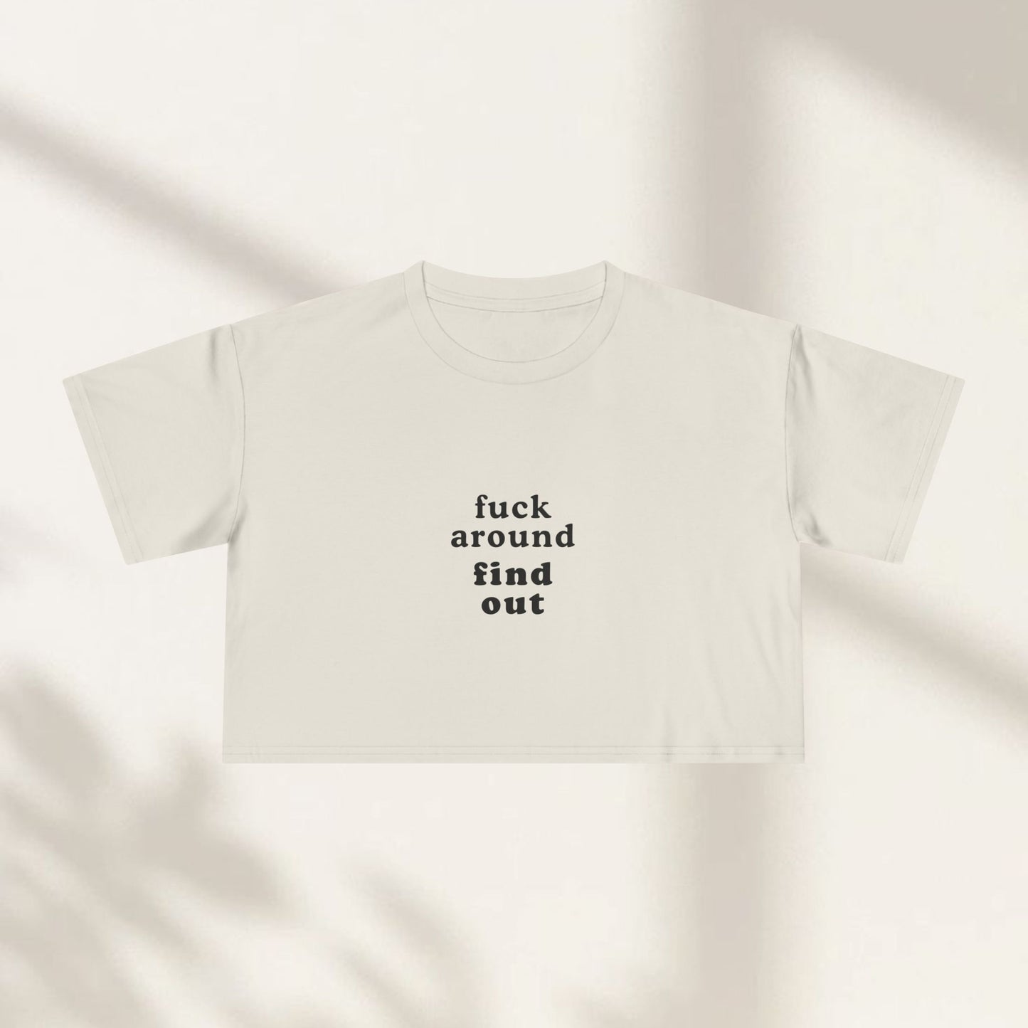 Fuck Around Find Out Crop Top
