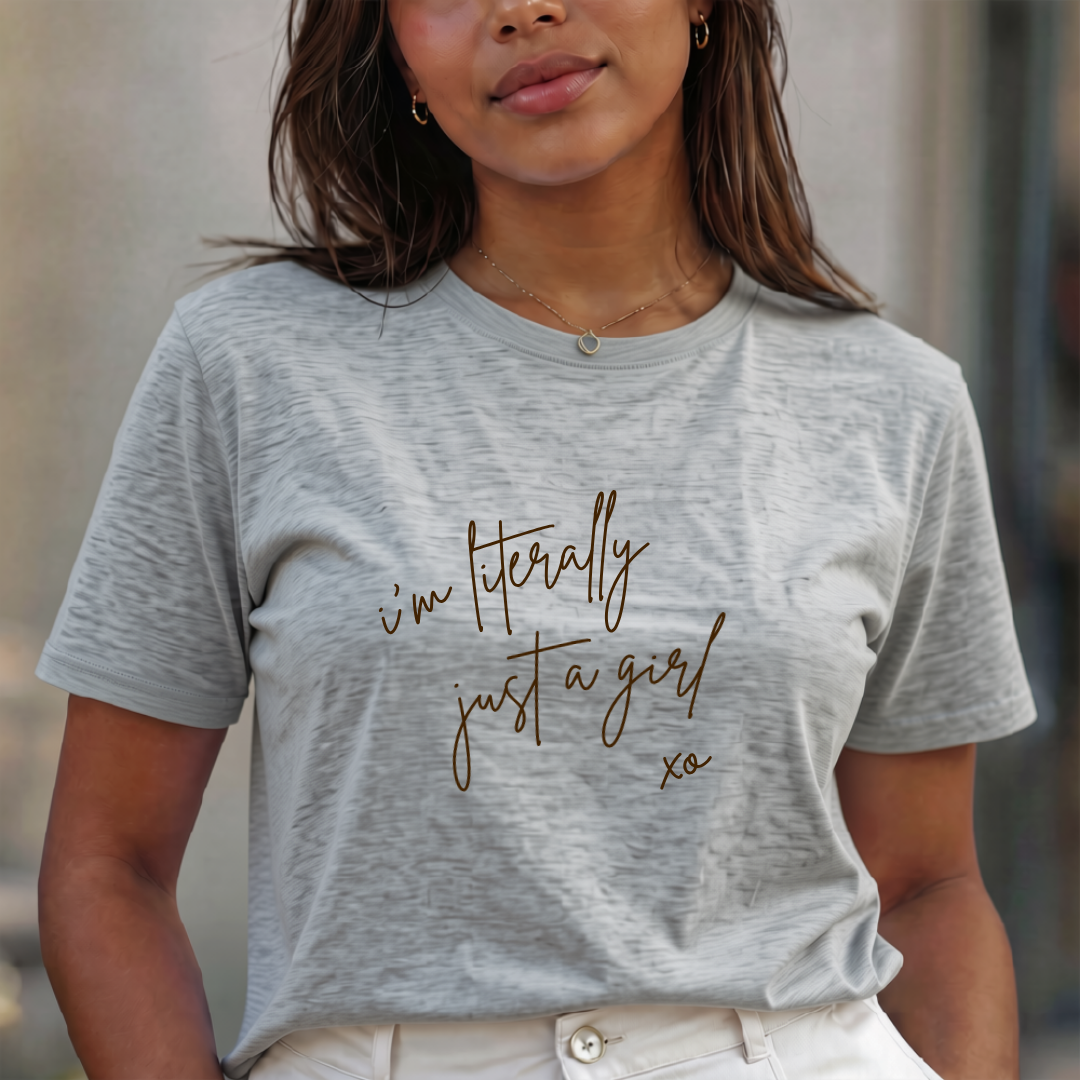 I'm Literally Just A Girl Jersey Tee