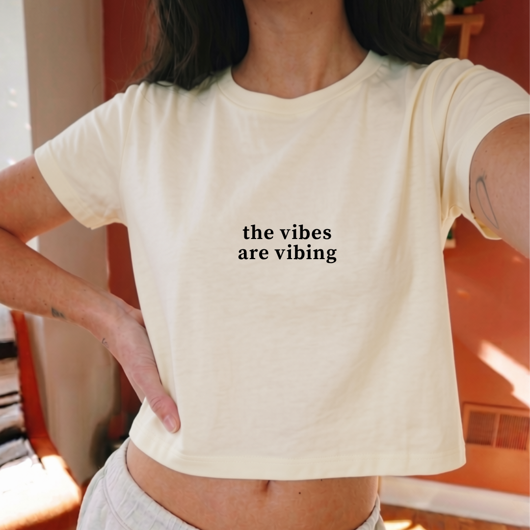 The Vibes Are Vibing Crop Top
