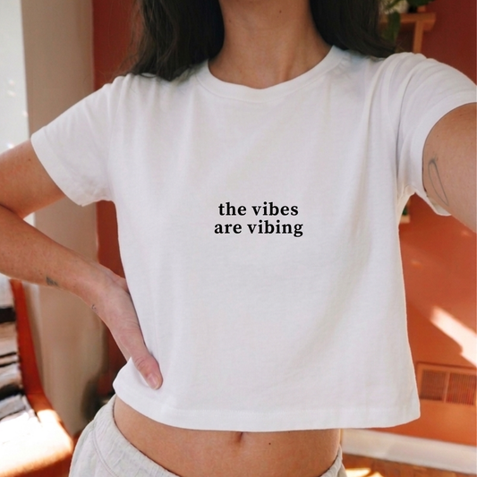 The Vibes Are Vibing Crop Top