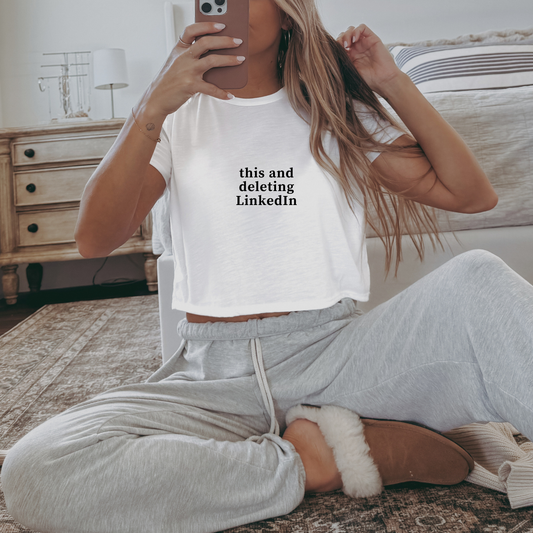 This and Deleting LinkedIn Crop Top