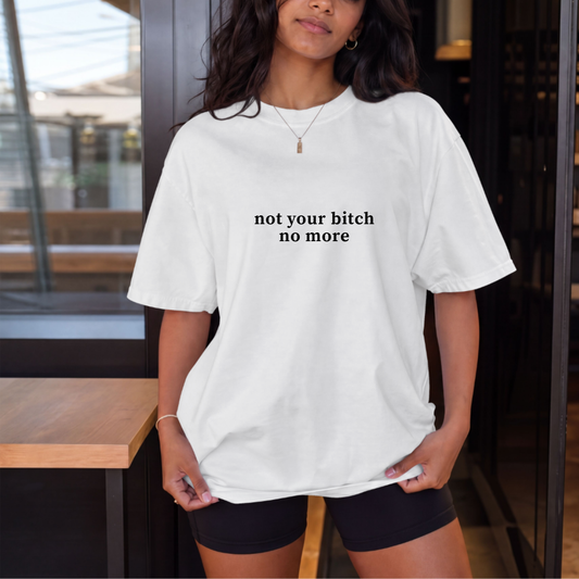 Not Your Bitch Jersey Tee