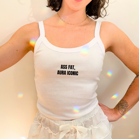 Ass Fat, Aura Iconic Cami Top