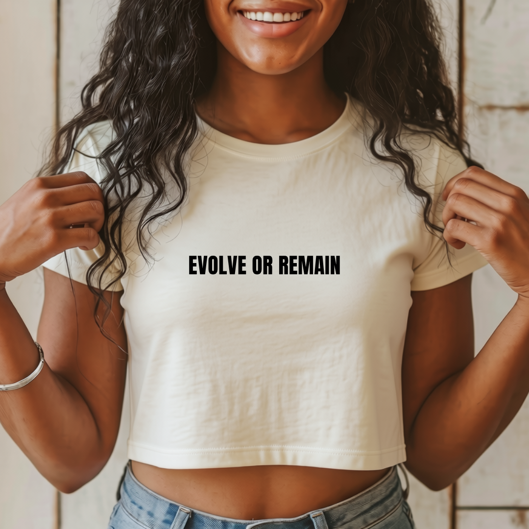 Evolve or Remain Crop Top