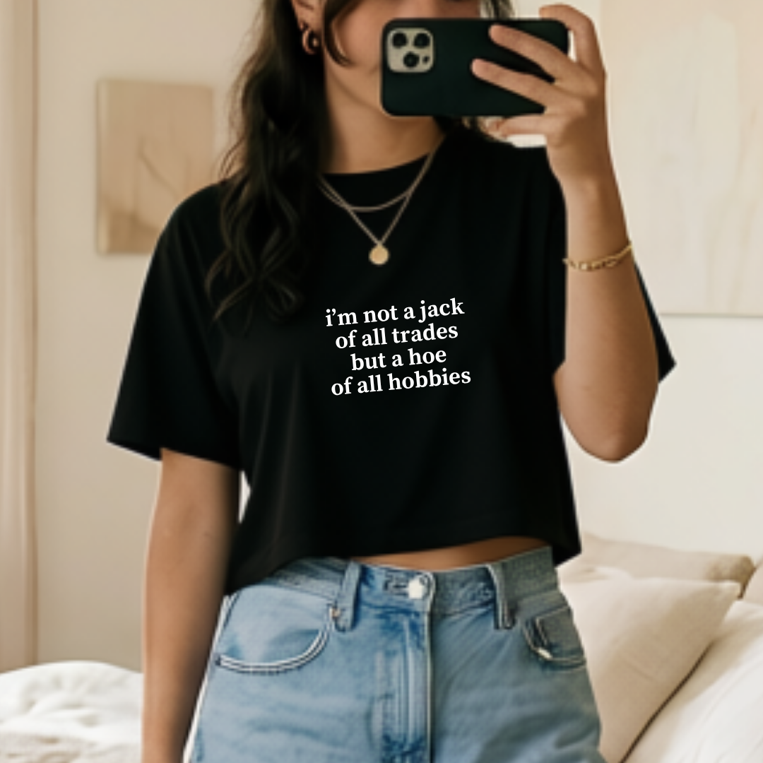 Hoe of all Hobbies Crop Top