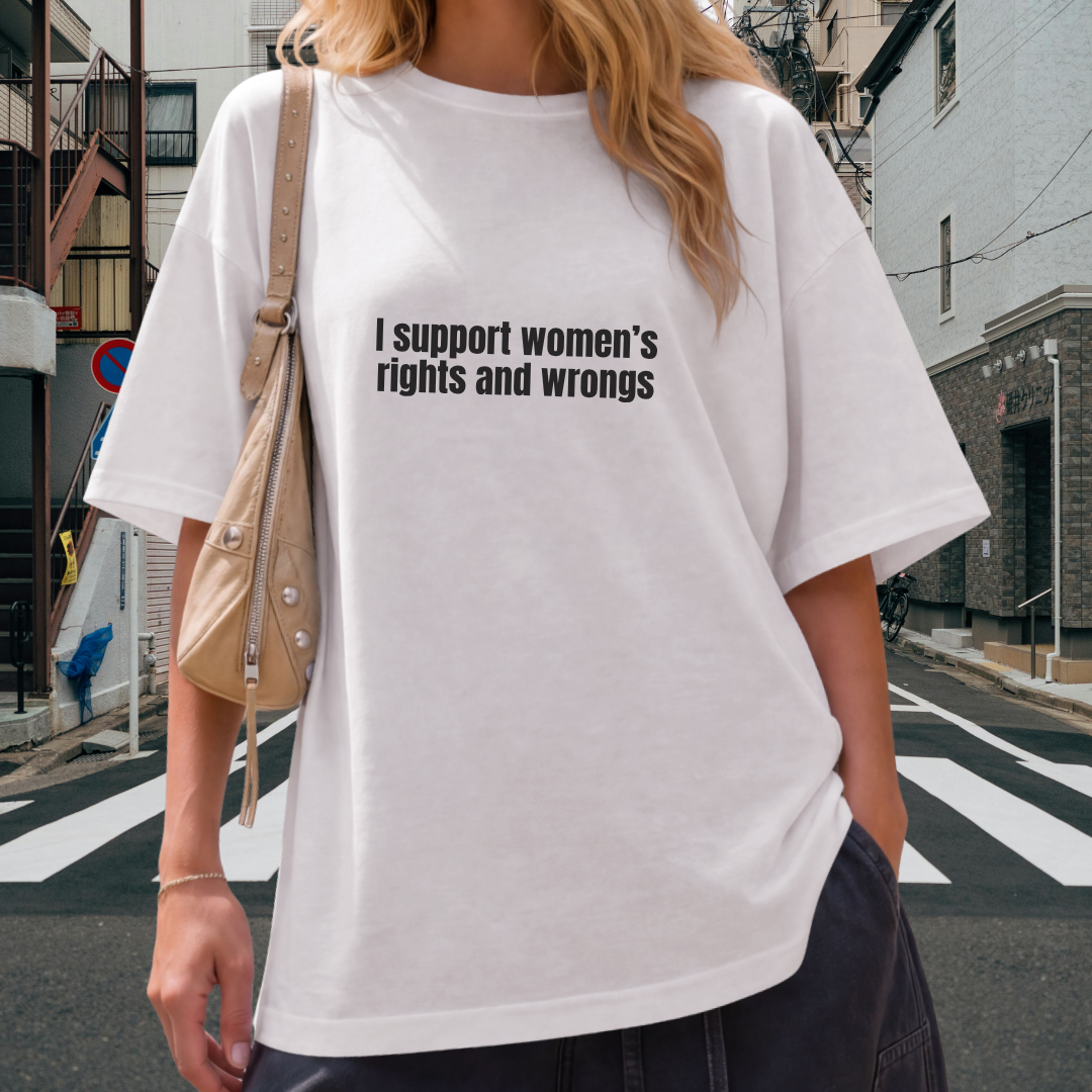I Support Women's Rights and Wrongs Jersey Tee