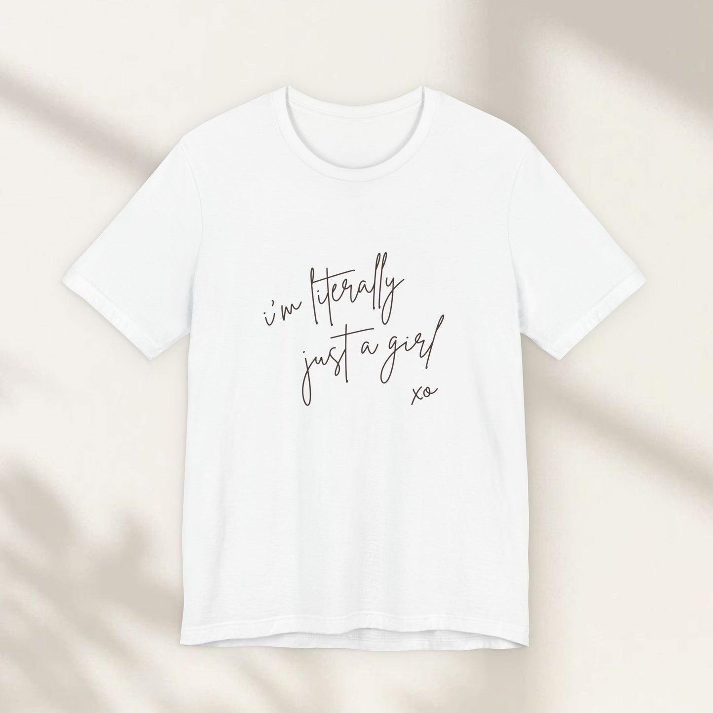 I'm Literally Just A Girl Jersey Tee