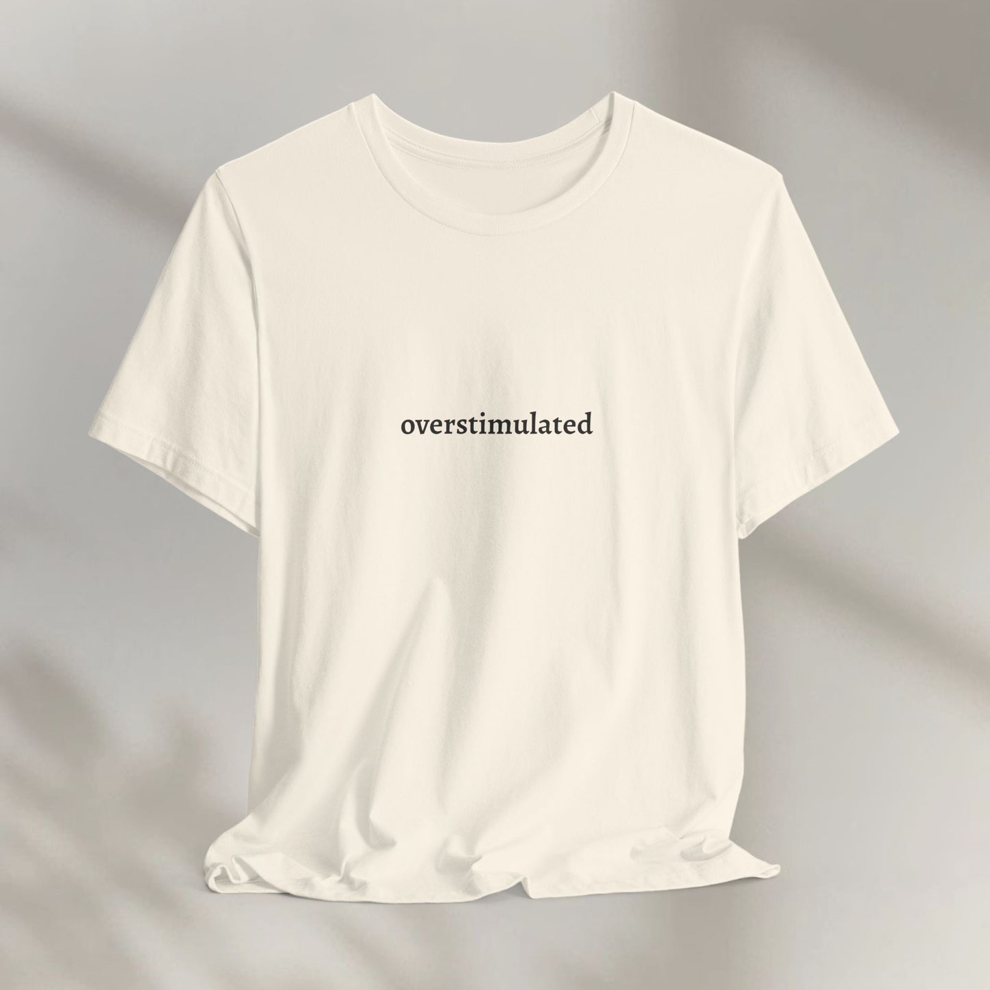 Overstimulated Jersey Tee