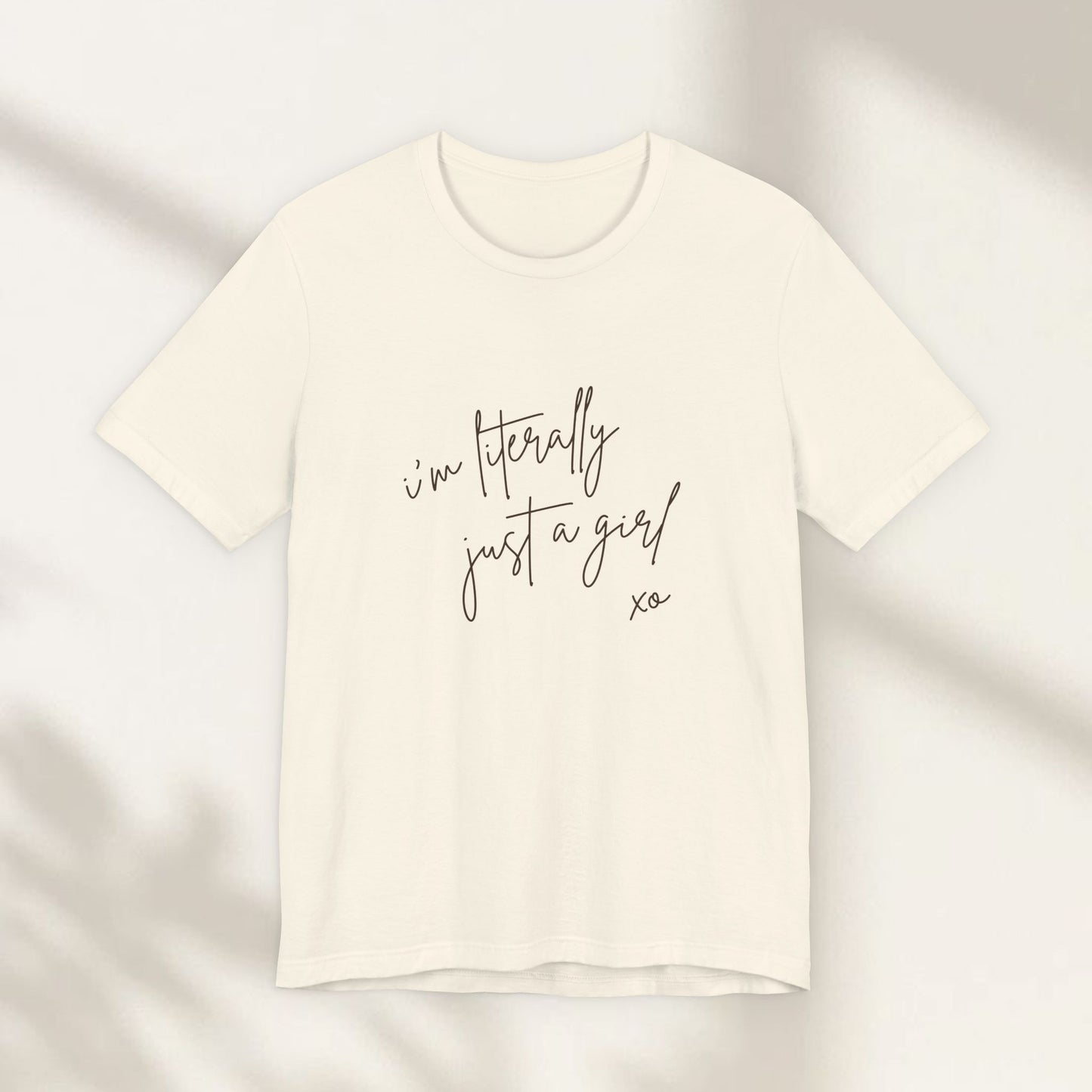I'm Literally Just A Girl Jersey Tee